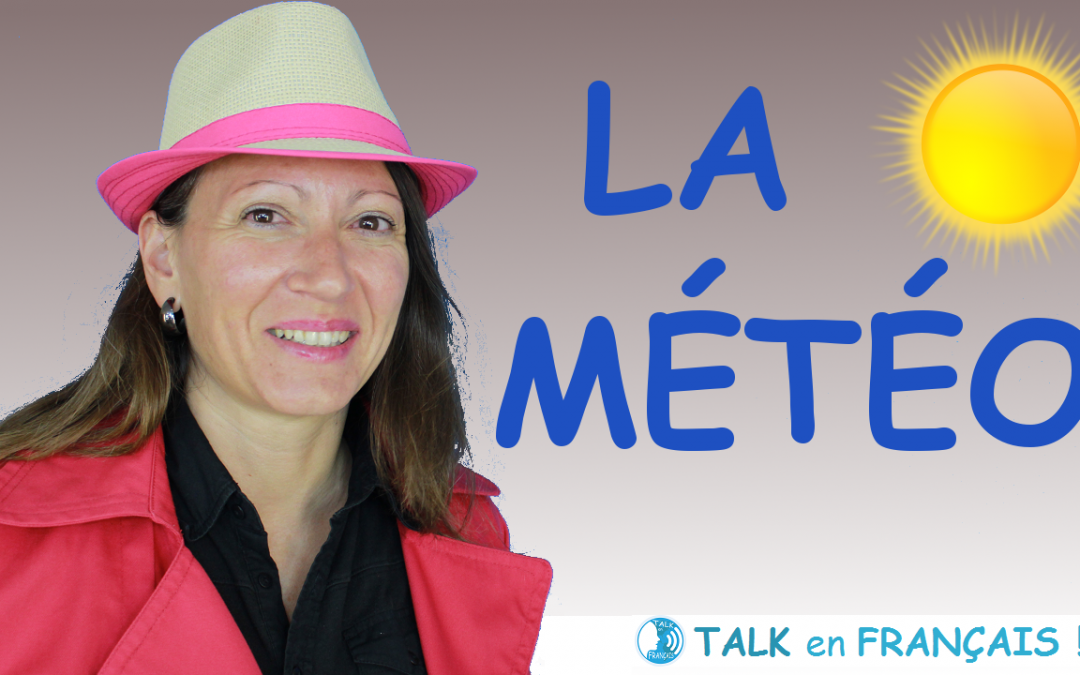 Parler du Temps, de la Météo en Français – Conversation en Français